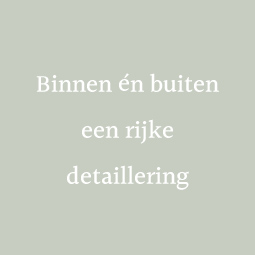 Binnen én buiten een rijke detaillering